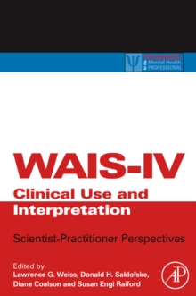 WAIS-IV Clinical Use and Interpretation : Scientist-Practitioner Perspectives