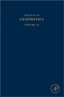 Advances in Geophysics : Volume 53, Hardback Book Advances in Geophysics : Volume 53, Hardback Book