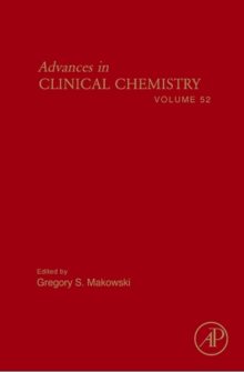 Advances in Clinical Chemistry : Volume 52, Hardback Book Advances in Clinical Chemistry : Volume 52, Hardback Book