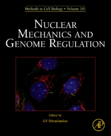 Nuclear Mechanics and Genome Regulation : Volume 98, Hardback Book Nuclear Mechanics and Genome Regulation : Volume 98, Hardback Book