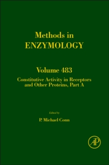 Constitutive Activity in Receptors and Other Proteins, Part A : Volume 484, Hardback Book Constitutive Activity in Receptors and Other Proteins, Part A : Volume 484, Hardback Book
