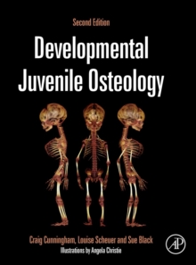 Developmental Juvenile Osteology, Hardback Book Developmental Juvenile Osteology, Hardback Book