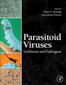 Parasitoid Viruses : Symbionts and Pathogens, Hardback Book Parasitoid Viruses : Symbionts and Pathogens, Hardback Book