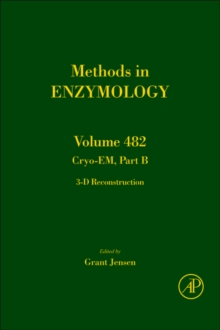 Cryo-EM Part B: 3-D Reconstruction : Volume 482, Hardback Book Cryo-EM Part B: 3-D Reconstruction : Volume 482, Hardback Book