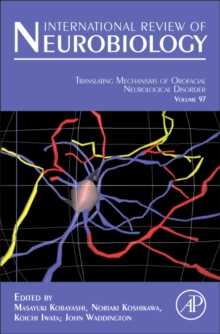 Translating Mechanisms of Orofacial Neurological Disorder : From the Peripheral Nervous System to the Cerebral Cortex Volume 97, Hardback Book Translating Mechanisms of Orofacial Neurological Disorder : From the Peripheral Nervous System to the Cerebral Cortex Volume 97, Hardback Book