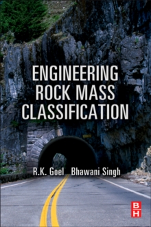 Engineering Rock Mass Classification : Tunnelling, Foundations and Landslides, Hardback Book Engineering Rock Mass Classification : Tunnelling, Foundations and Landslides, Hardback Book