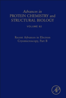 Recent Advances in Electron Cryomicroscopy, Part B : Volume 82, Hardback Book Recent Advances in Electron Cryomicroscopy, Part B : Volume 82, Hardback Book