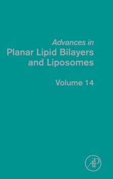 Advances in Planar Lipid Bilayers and Liposomes : Volume 14, Hardback Book Advances in Planar Lipid Bilayers and Liposomes : Volume 14, Hardback Book