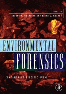 Environmental Forensics : Contaminant Specific Guide, Paperback / softback Book Environmental Forensics : Contaminant Specific Guide, Paperback / softback Book