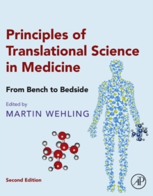 Principles of Translational Science in Medicine : From Bench to Bedside, Hardback Book Principles of Translational Science in Medicine : From Bench to Bedside, Hardback Book
