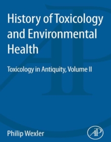 History of Toxicology and Environmental Health : Toxicology in Antiquity II