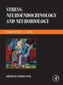 Stress: Neuroendocrinology and Neurobiology : Handbook of Stress Series, Volume 2, Hardback Book Stress: Neuroendocrinology and Neurobiology : Handbook of Stress Series, Volume 2, Hardback Book