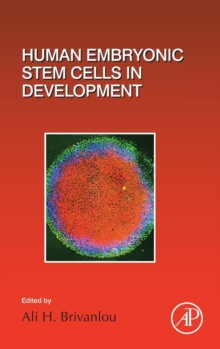 Human Embryonic Stem Cells in Development : Volume 129, Hardback Book Human Embryonic Stem Cells in Development : Volume 129, Hardback Book