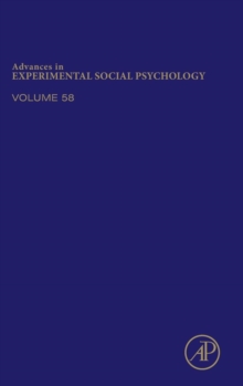 Advances in Experimental Social Psychology : Volume 58