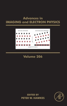 Advances in Imaging and Electron Physics : Volume 206, Hardback Book Advances in Imaging and Electron Physics : Volume 206, Hardback Book