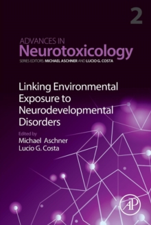 Linking Environmental Exposure to Neurodevelopmental Disorders : Volume 2, Paperback / softback Book Linking Environmental Exposure to Neurodevelopmental Disorders : Volume 2, Paperback / softback Book