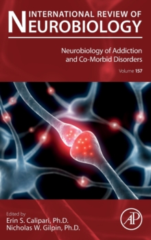 Neurobiology of Addiction and Co-Morbid Disorders : Volume 157, Hardback Book Neurobiology of Addiction and Co-Morbid Disorders : Volume 157, Hardback Book