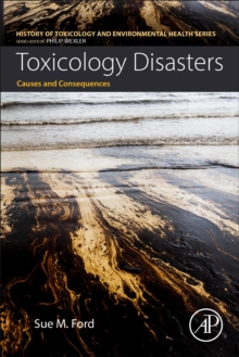 Toxicology Disasters : Causes and Consequences