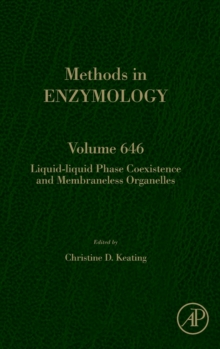 Liquid-Liquid Phase Coexistence and Membraneless Organelles : Volume 646, Hardback Book Liquid-Liquid Phase Coexistence and Membraneless Organelles : Volume 646, Hardback Book