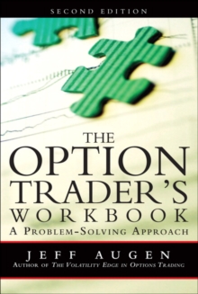 The Option Trader's Workbook : A Problem-Solving Approach, Paperback / softback Book The Option Trader's Workbook : A Problem-Solving Approach, Paperback / softback Book