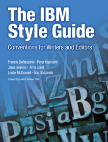 IBM Style Guide, The : Conventions for Writers and Editors