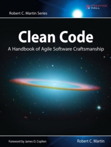 Clean Code : A Handbook of Agile Software Craftsmanship