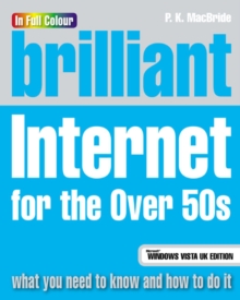 Brilliant Internet for the Over 50s : Microsoft Vista Edition, Paperback Book Brilliant Internet for the Over 50s : Microsoft Vista Edition, Paperback Book