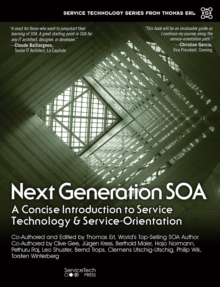 Next Generation SOA : A Concise Introduction to Service Technology & Service-Orientation