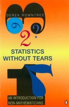 Statistics without Tears : An Introduction for Non-Mathematicians, Paperback Book Statistics without Tears : An Introduction for Non-Mathematicians, Paperback Book