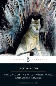 The Call of the Wild, White Fang and Other Stories, Paperback Book The Call of the Wild, White Fang and Other Stories, Paperback Book