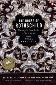 The House of Rothschild : Money's Prophets 1798-1848, Paperback Book The House of Rothschild : Money's Prophets 1798-1848, Paperback Book