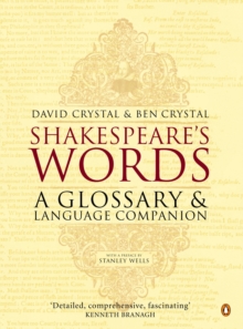 Shakespeare's Words : A Glossary and Language Companion, Paperback Book Shakespeare's Words : A Glossary and Language Companion, Paperback Book