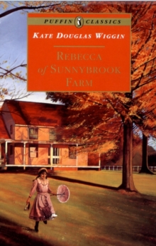 Rebecca of Sunnybrook Farm, Paperback Book Rebecca of Sunnybrook Farm, Paperback Book