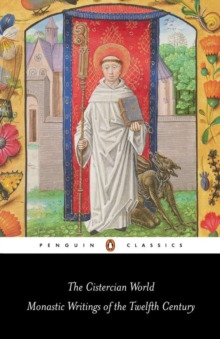 The Cistercian World : Monastic Writings of the Twelfth Century, Paperback Book The Cistercian World : Monastic Writings of the Twelfth Century, Paperback Book