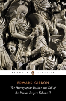 The History of the Decline and Fall of the Roman Empire, Paperback Book The History of the Decline and Fall of the Roman Empire, Paperback Book