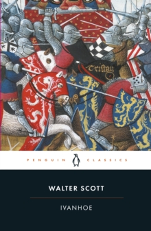 Ivanhoe, Paperback / softback Book Ivanhoe, Paperback / softback Book