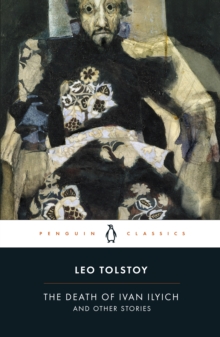 The Death of Ivan Ilyich and Other Stories, Paperback Book The Death of Ivan Ilyich and Other Stories, Paperback Book