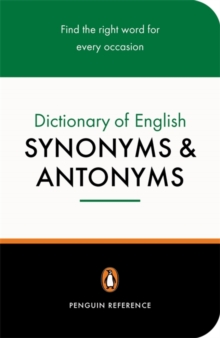 The Penguin Dictionary of English Synonyms & Antonyms, Paperback Book The Penguin Dictionary of English Synonyms & Antonyms, Paperback Book