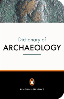 The New Penguin Dictionary of Archaeology, Paperback Book The New Penguin Dictionary of Archaeology, Paperback Book