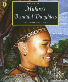 Mufaro's Beautiful Daughters : An African Tale, Paperback / softback Book Mufaro's Beautiful Daughters : An African Tale, Paperback / softback Book
