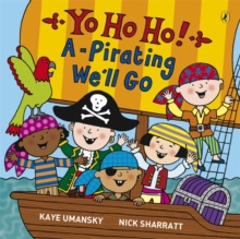 Yo Ho Ho! A-Pirating We'll Go, Paperback Book Yo Ho Ho! A-Pirating We'll Go, Paperback Book