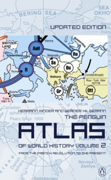 The Penguin Atlas of World History : From the French Revolution to the Present, Paperback Book The Penguin Atlas of World History : From the French Revolution to the Present, Paperback Book