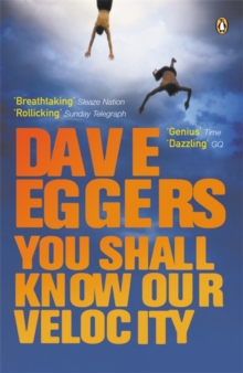 You Shall Know Our Velocity, Paperback Book You Shall Know Our Velocity, Paperback Book