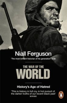 The War of the World : History's Age of Hatred, Paperback Book The War of the World : History's Age of Hatred, Paperback Book
