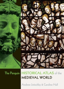 The Penguin Historical Atlas of the Medieval World, Paperback Book The Penguin Historical Atlas of the Medieval World, Paperback Book