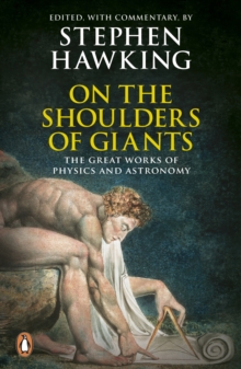 On the Shoulders of Giants : The Great Works of Physics and Astronomy, Paperback Book On the Shoulders of Giants : The Great Works of Physics and Astronomy, Paperback Book