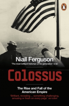 Colossus : The Rise and Fall of the American Empire, Paperback / softback Book Colossus : The Rise and Fall of the American Empire, Paperback / softback Book