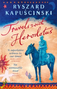Travels with Herodotus, Paperback Book Travels with Herodotus, Paperback Book
