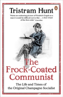 The Frock-coated Communist : The Revolutionary Life of Friedrich Engels, Paperback Book The Frock-coated Communist : The Revolutionary Life of Friedrich Engels, Paperback Book