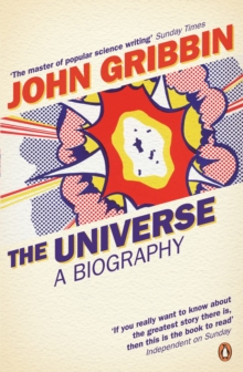 The Universe : A Biography, Paperback Book The Universe : A Biography, Paperback Book